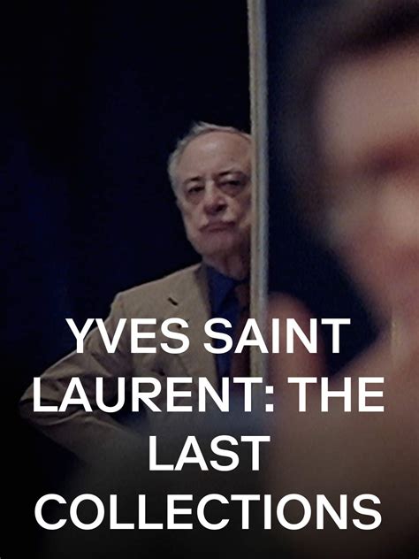 yves saint laurent the last collections bioscoop|Yves Saint Laurent: The Last Collections (Célébration  .